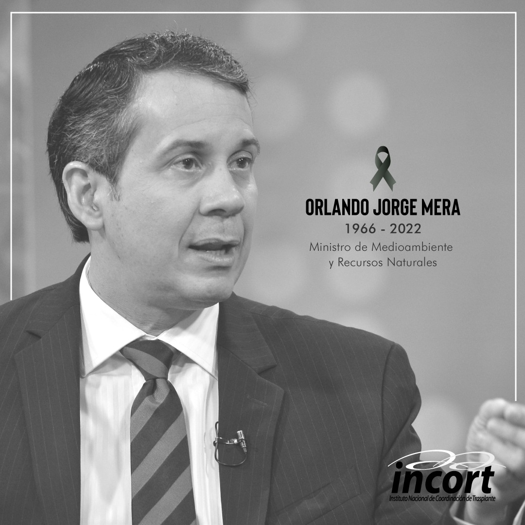Nos unimos al dolor por el fallecimiento del doctor Orlando Jorge Mera, Ministro de Medioambiente y Recursos Naturales
